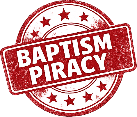 and: Baptism Piracy